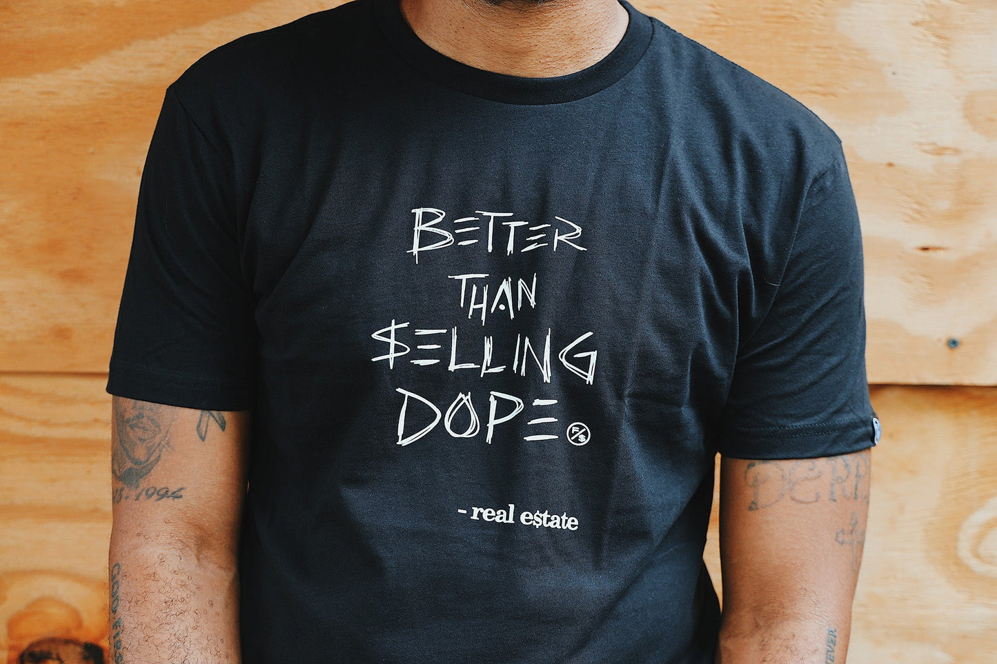 Better Than Selling Dope Tee | Real Estate